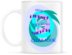 printfashion Pihenek kicsit - Bögre - Fehér (14535972)