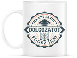 printfashion Ha ezt látod. . - Bögre - Fehér (2156843)