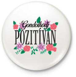 printfashion Gondolkodj pozitívan - Kitűző, hűtőmágnes - Fehér (16343520)