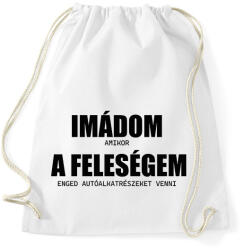 printfashion Imádom a feleségem - autó - Sportzsák, Tornazsák - Fehér (13776345)