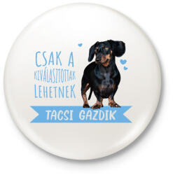 printfashion Kiválasztott tacsi gazdi - Kitűző, hűtőmágnes - Fehér (7342831)