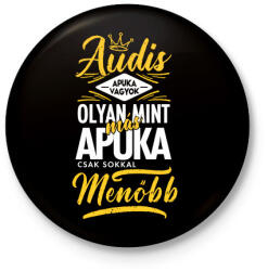 printfashion Audis apuka - Kitűző, hűtőmágnes - Fekete (4450615)
