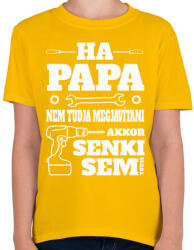 printfashion Ha papa nem tudja - Gyerek póló - Sárga (338361)