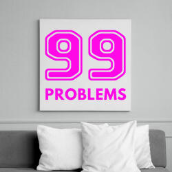 printfashion 99 PROBLEMS - Vászonkép - Fehér (6630142)
