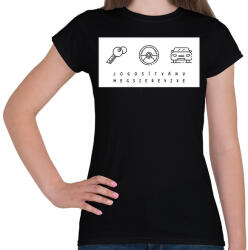 printfashion Jogosítvány megszerezve - Női póló - Fekete (6390972)