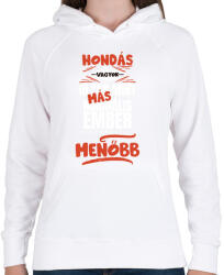 printfashion Hondás vagyok olyan mint más normális ember csak sokkal menőbb - Női kapucnis pulóver - Fehér (14637569)