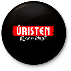 printfashion Úristen Ki Ez A Lány? - Kitűző, hűtőmágnes - Fekete (12012496)