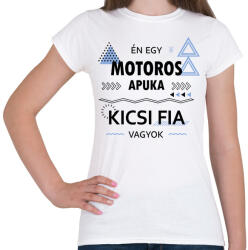 printfashion Én egy motoros apuka kicsi fia vagyok - Női póló - Fehér (6367346)