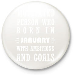 printfashion Januári születésű motivált személy ambíciókkal és célokkal - Kitűző, hűtőmágnes - Fehér (3079548)