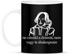 printfashion ne csináld a drámát, nem vagy te shakespeare - Bögre - Fekete (16465491)