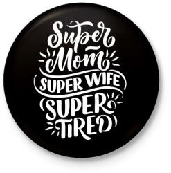 printfashion Super mom! - Kitűző, hűtőmágnes - Fekete (4812820)