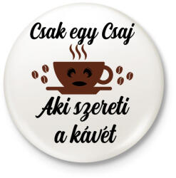 printfashion Csak egy csaj aki szereti a kávét - Kitűző, hűtőmágnes - Fehér (5967019)
