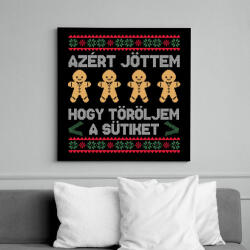 printfashion Azért jöttem, hogy töröljem a sütiket - Vászonkép - Fekete (11273108)