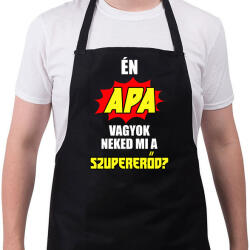 printfashion Én apa vagyok neked mi a szupererőd? - Kötény - Fekete (5966952)