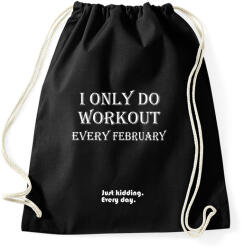 printfashion Csak februárban megyek edzeni. Vicceltem, minden nap. - Sportzsák, Tornazsák - Fekete (1379883)