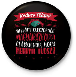 printfashion Kedves Télapó - Kitűző, hűtőmágnes - Fekete (9562053)