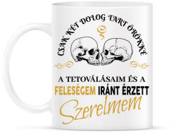 printfashion Csak két dolog tart örökké - Feleségem - Bögre - Fehér (6986560)