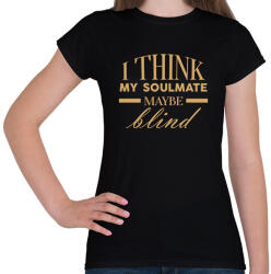 printfashion I think my soulmate - Női póló - Fekete (7285037)