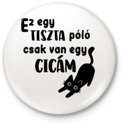 printfashion Ez egy tiszta póló, csak van egy cicám - Kitűző, hűtőmágnes - Fehér (16534990)