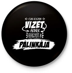 printfashion Fontos pálinka infó! - Kitűző, hűtőmágnes - Fekete (4841545)