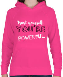 printfashion Trust yourself, you're powerful. - Női kapucnis pulóver - Fukszia (2473018)
