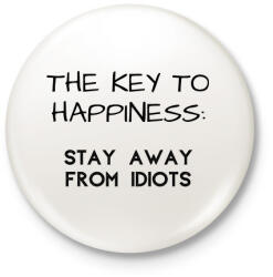 printfashion The key to happiness. Stay away from idiots. - Kitűző, hűtőmágnes - Fehér (3088287)