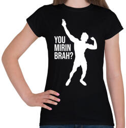printfashion You Mirin Brah - Zyzz - Női póló - Fekete (6356698)