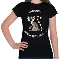 printfashion Mindenki nyugodjon le a . . . - Vicces feliratos minta - gyűrűsfarkú maki - Női póló - Fekete (12023766)