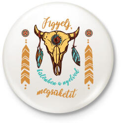 printfashion Figyelj, különben. . . - Kitűző, hűtőmágnes - Fehér (7606581)