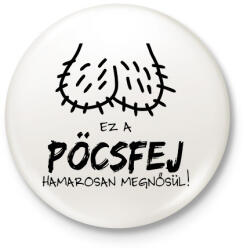 printfashion Ez a pöcsfej hamarosan megnősül - Kitűző, hűtőmágnes - Fehér (7510249)