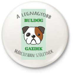 printfashion A legnagyobb gazdi - Buldog - hónappal - Kitűző, hűtőmágnes - Fehér (6301686)