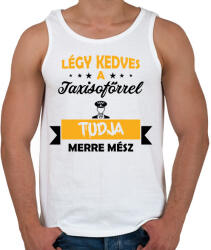 printfashion Légy kedves a taxisofőrrel - Férfi atléta - Fehér (7557623)