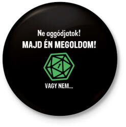 printfashion Majd én megoldom! - Kitűző, hűtőmágnes - Fekete (3103405)