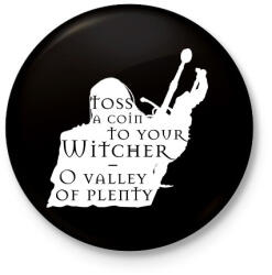 printfashion Witcher - Toss a coin. . . - Kitűző, hűtőmágnes - Fekete (3103245)