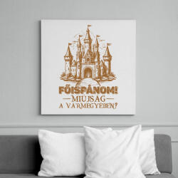 printfashion Főispánom miújság a vármegyében? - Vászonkép - Fehér (16275914)