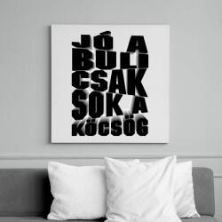 printfashion Jó a buli csak sok a köcsög! - Vászonkép - Fehér (16636660)
