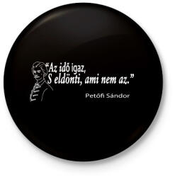 printfashion Petőfi gondolata az időről - Kitűző, hűtőmágnes - Fekete (4880387)
