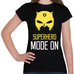 printfashion SUPERHERO MODE ON - Női póló - Fekete (11479233)