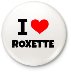 printfashion i LOVE ROXETTE - Kitűző, hűtőmágnes - Fehér (10653581)