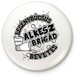 printfashion LEGÉNYBÚCSÚS ALKESZ BRIGÁD - Kitűző, hűtőmágnes - Fehér (16492412)