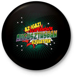 printfashion A szuperhősök augusztusban születtek - Kitűző, hűtőmágnes - Fekete (3100496)