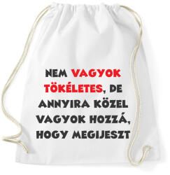 printfashion Nem vagyok tökéletes, de. . . - Sportzsák, Tornazsák - Fehér (7638593)