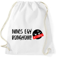 printfashion Nincs egy rongyom! - Sportzsák, Tornazsák - Fehér (12063112)