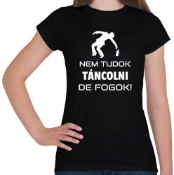 printfashion NEM TUDOK TÁNCOLNI, DE FOGOK - Női póló - Fekete (10922314)