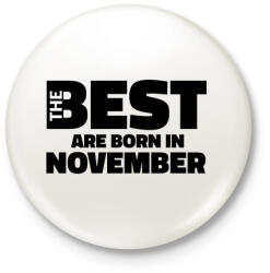 printfashion The Best are born in november - Kitűző, hűtőmágnes - Fehér (5426291)