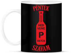 printfashion Péntek a második kedvenc P betűs szavam - Bögre - Fekete (7080259)