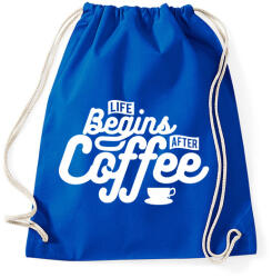 printfashion Kávé után kezdődik az élet - Sportzsák, Tornazsák - Bright royal (184614)