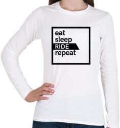 printfashion Eat sleep ride repeat - Női hosszú ujjú póló - Fehér (1641641)