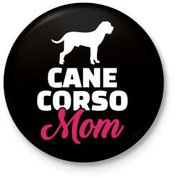 printfashion Cane Corso Mom - Kitűző, hűtőmágnes - Fekete (3103896)