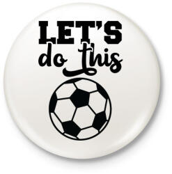 printfashion Let's do this - Kitűző, hűtőmágnes - Fehér (4958278)